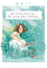 Đã Từng Tồn Tại, Đã Từng Yêu Thương