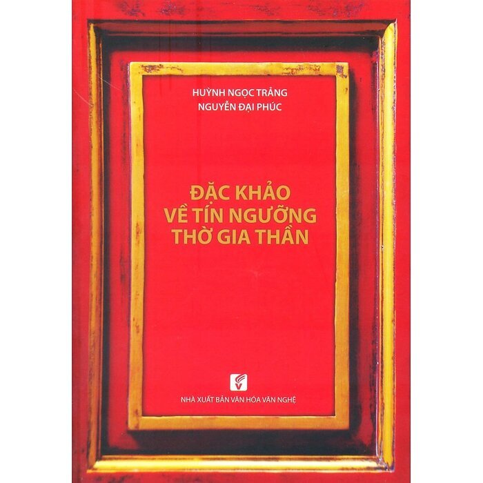 Đặc khảo về tín ngưỡng thờ gia thần