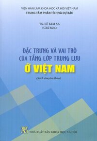 Đặc Trưng Và Vai Trò Của Tầng Lớp Trung Lưu Ở Việt Nam Sách chuyên khảo