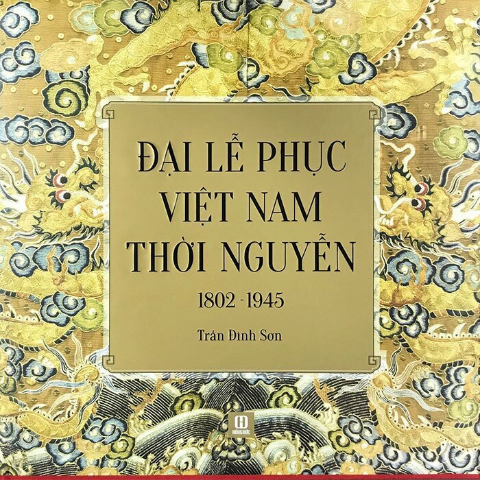 Đại lễ phục Việt Nam thời Nguyễn-1802-1945