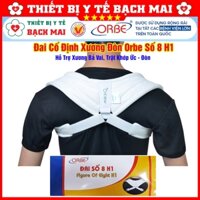 Đai Số 8 H1 ORBE Cao Cấp loai 1 - Đai Cố Định Xương Đòn, Hàng Việt Nam Chất Lượng Cao