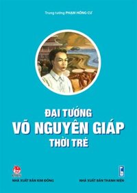 Đại Tướng Võ Nguyên Giáp Thời Trẻ