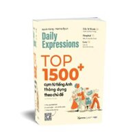 Daily Expressions - Top 1500 Cụm Từ Tiếng Anh Thông Dụng Theo Chủ Đề