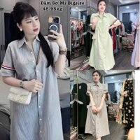 Đầm Sơ Mi Kẻ Sọc Dáng Dài Bigsize Xinh Xắn Dễ Thương Cao Cấp Form Rộng Bầu Bì Thoải Mái Đủ Size 40-95kg