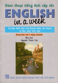 Đàm Thoại Tiếng Anh Cấp Tốc English In A Week - Không Kèm CD