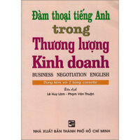 Đàm Thoại Tiếng Anh Trong Thương Lượng Kinh Doanh