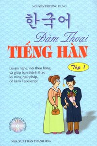 Đàm Thoại Tiếng Hàn Tập 1