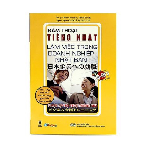 Đàm Thoại Tiếng Nhật - Làm Việc Trong Doanh Nghiệp Nhật Bản  (Kèm CD MP3)