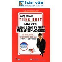 Đàm Thoại Tiếng Nhật - Làm Việc Trong Công Ty Nhật Bản Kèm CD