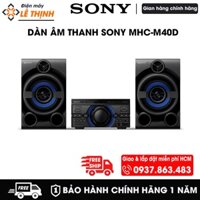 Dàn âm thanh Hifi Sony MHC-M40D với DVD - Chính hãng - Bảo hành chính hãng 12 tháng toàn quốc
