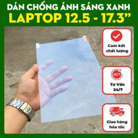 Dán chống ánh sáng xanh màn hình Laptop 12.5 - 17 inch
