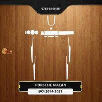 Dán decal trong chống xước nội thất xe PORSCHE MACAN 2014-2021 miếng phim PPF TPU bảo vệ nội thất che mờ vết xước màn giải trí công tơ mét hộp số ô tô cao cấp