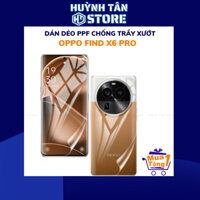 Dán dẻo PPF oppo find x6 pro trong suốt hoặc nhám chống bám vân tay bảo vệ điện thoại mua 1 tặng 1 huỳnh tân store