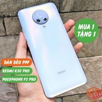 Dán dẻo PPF redmi k30 pro poco f2 pro trong suốt hoặc nhám chống bám vân tay bảo vệ điện thoại mua 1 tặng 1