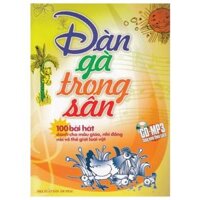 Đàn Gà Trong Sân - 100 Bài Hát Dành Cho Mẫu Giáo, Nhi Đồng Nói Về Thế Giới Loài Vật