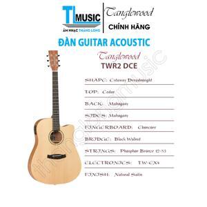 Đàn guitar Acoustic Tanglewood TWR2 DCE