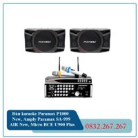 Dàn karaoke Paramax P1000 New, Amply Paramax SA-999 AIR New, Micro BCE U900 Plus