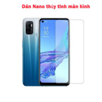 Dán kính Nano thủy tinh full màn hình Oppo A53 | A52 chính hãng mỏng xịn tốt nhất giá rẻ