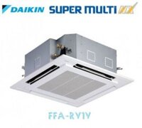 Dàn lạnh Cassette điều hòa Multi Daikin FFA60RV1V