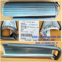 DÀN LẠNH TOSHIBA No : 43T44603, MD : RAS-H10DKCVG-V PHƯỚC MÃI