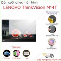 Dán màn hình laptop LENOVO ThinkVision M14T 14 inch cường lực dẻo nano trong suốt, nhám chống vân tay, bảo vệ mắt