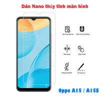 Dán Nano thủy tinh full màn hình Oppo A15 | A15S – dán kính trong suốt, chống nhìn trộm tốt nhất xịn giá rẻ