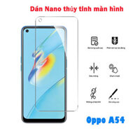 Dán Nano thủy tinh full màn hình Oppo A54 – dán kính cường lực mới tốt nhất mỏng xịn giá rẻ
