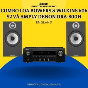 Dàn nghe nhạc Denon DRA 800H - B&W 606