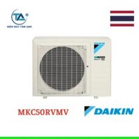 Dàn nóng điều hòa multi Daikin 18.000BTU 1 chiều MKC50RVMV