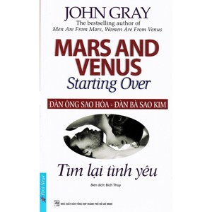 Đàn ông sao Hỏa, đàn bà sao Kim: Tìm lại tình yêu - John Gray