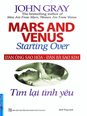 Đàn ông sao Hỏa, đàn bà sao Kim: Tìm lại tình yêu - John Gray
