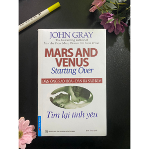 Đàn ông sao Hỏa, đàn bà sao Kim: Tìm lại tình yêu - John Gray