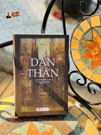 DẤN THÂN - Jeffrey Archer - Orkid  dịch - Bách Việt &amp; NXB Lao động  Bìa mềm