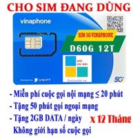 [ĐĂNG KÝ / GIA HẠN] GÓI D60G Vinaphone - MIỄN PHÍ NỘI MẠNG, NGOẠI MẠNG VÀ 3G/4G/5G CẢ NĂM