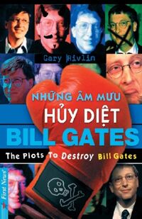 Đằng Sau Một Ngai Vàng - Những Âm Mưu Hủy Diệt Bill Gates