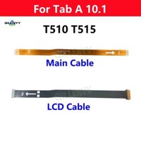 Dành Cho Samsung Galaxy Tab A 10.1 SM-T510 T510 T515 Bảng Chính Bo Mạch Chủ Kết Nối Màn Hình LCD Linh Kiện Cáp Thay Thế