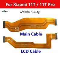 Dành Cho Xiaomi Mi 11T Pro 11tpro Màn Hình LCD MotherBoard Kết Nối Cáp Mềm Ban Chính FPC Kết Nối Linh Kiện Thay Thế