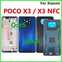 Dành Cho Xiaomi POCO X3 / X3 NFC Lưng Pin Cửa Vỏ LCD Phía Trước Giữa Khung Ống Kính Máy Ảnh Chính