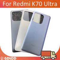 Dành Cho Xiaomi Redmi K70 Ultra Back Pin Nắp Cửa Vỏ Phụ Kiện Sửa Chữa Phía Sau