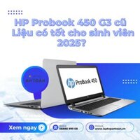 Đánh giá HP Probook 450 G3 cũ - Liệu có tốt cho sinh viên 2025? - Laptop An Toàn - Cung Cấp Laptop - Phân Phối Laptop - Laptop Giá Rẻ - Laptop Cũ & Laptop Mới - Laptop New - Laptop Chính Hãng - Mua Bán Laptop - Laptop Nhập Khẩu - Laptop Mỹ Usa - Laptop Nhật Japan