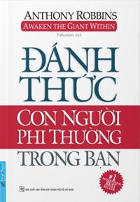 Đánh Thức Con Người Phi Thường Trong Bạn - Anthony Robbins Bìa mềm