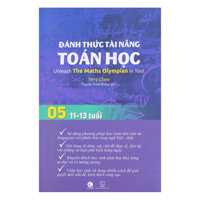 Đánh Thức Tài Năng Toán Học - Tập 5 11-13 Tuổi