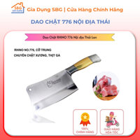 Dao Chặt Cán Đồng Siêu Sắc Rhino Thái Lan, Dao Chặt Nội Địa Thái Lan Loại 1 Chuyên Dụng 776,976