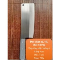 Dao chặt thịt gà- thép trắng nhật ko rỉ mẫu 2021- Dao kéo làng nghề lý