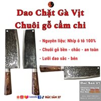 Dao Chặt Xương Gà Vịt (Thép Nhíp Ô tô 100%) Chuôi Gỗ Cẩm Chỉ Chuyên chặt gia cầm và các loại xương,...- Đặc Sản 27