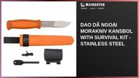 Dao dã ngoại Morakniv Kansbol with Survival Kit - Stainless Steel