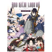 Đao Kiếm Loạn Vũ - Làn Gió Mới - Tặng Kèm Bọc Sách Plastic + Postcard (Số Lượng Có Hạn)