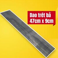 Dao trét bả matit cho xe ô tô, dao thép dài 47cmx9cm, độ dày 4 yem