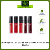 [Date 2026] Son tint lì THE FACE SHOP fmgt WATER FIT TINT 5g