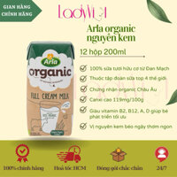 [date 5/25] 12hộp sữa Arla nguyên kem 200ml - Sữa tươi hữu cơ Arla